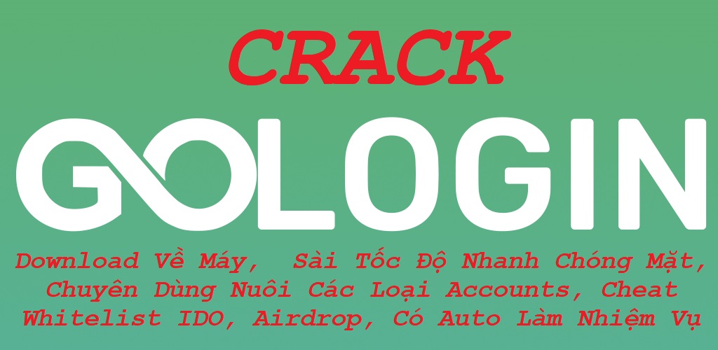 Crack Gologin Crack Mutilogin Download Profile To OFFline để cheat Airdrop Whitelist